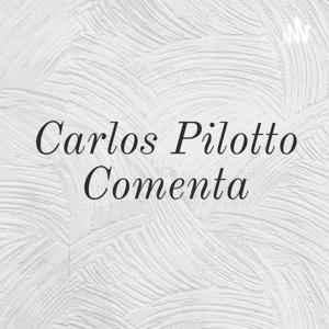 Carlos Pilotto Comenta