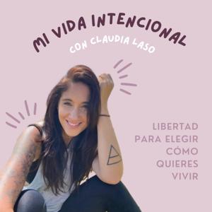 Mi Vida Intencional con Claudia Laso