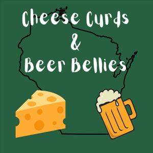 Cheese Curds and Beer Bellies