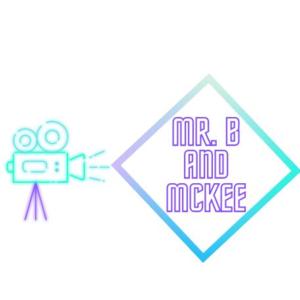 Mr. B and McKee: Movie Talk