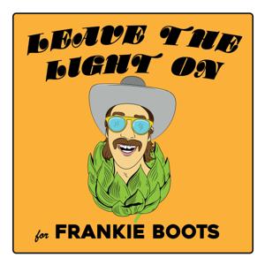 Leave The Light On For Frankie Boots