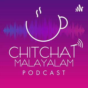 Chitchat Malayalam Podcast