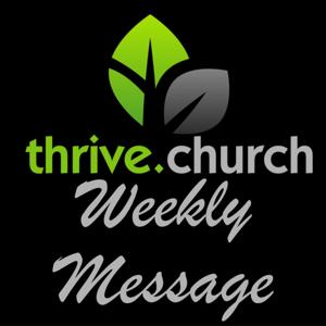 Thrive.Church Weekly Message