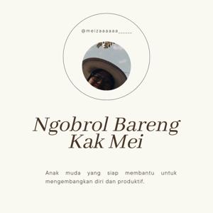 Ngobrol Bareng Kak Mei