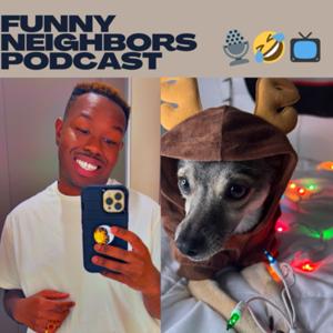 Funny Neighbors Podcast