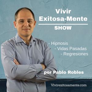 Show VivirExitosamente con Pablo Robles