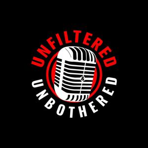 The Unfiltered & Unbothered Podcast
