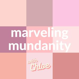 Marveling Mundanity