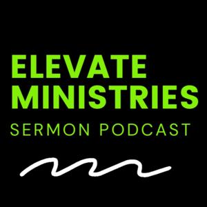 Elevate Ministries Podcast