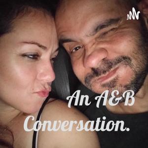 An A&B Conversation.