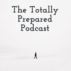 The Totally Prepared Podcast