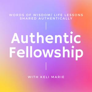 Authentic Fellowship w/ Keli Marie