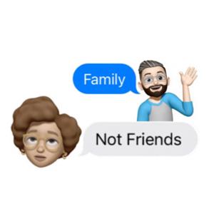 Family Not Friends