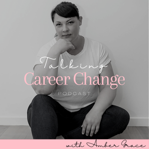 Talking Career Change Podcast