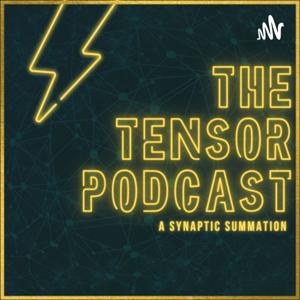 The Tensor Podcast