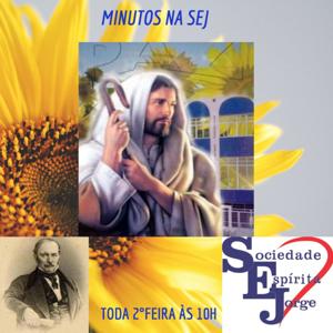 MINUTOS NA SEJ - Sociedade Espírita Jorge