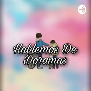 Hablémos De Doramas