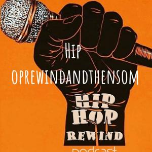 Hiphoprewindandthensome