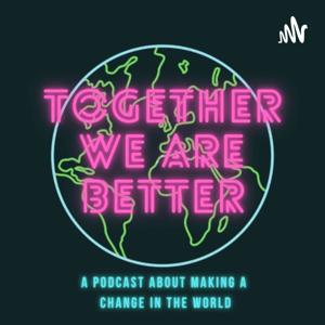 Together We Are Better