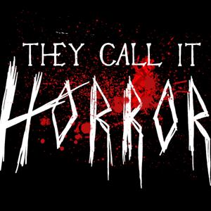 They Call It Horror