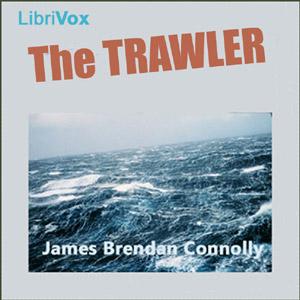 Trawler, The by James Brendan Connolly (1868 - 1957)