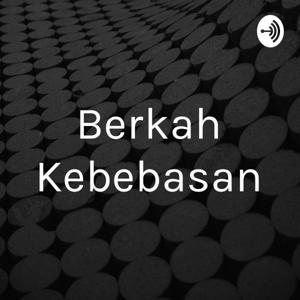 Berkah Kebebasan