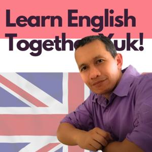 Learn English Together Yuk!