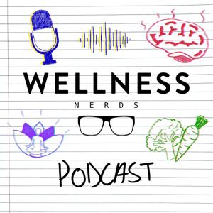 Wellness Nerds Podcast