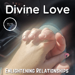 Divine Love Enlightening Relationships