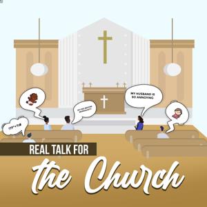 Real Talk For The Church