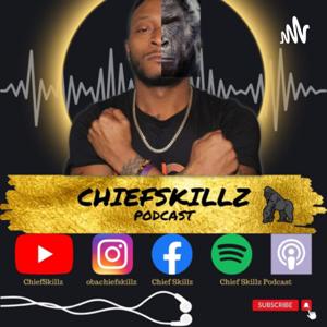 ChiefSkillz🦍 Podcast