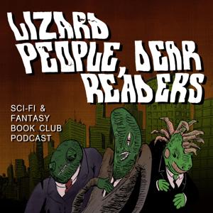 Lizard People, Dear Readers