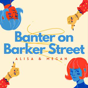 Banter on Barker Street