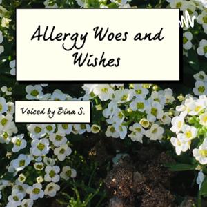 Allergy Woes and Wishes