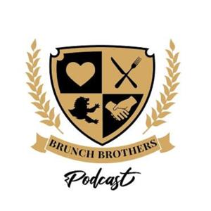 Brunch Brothers The Podcast