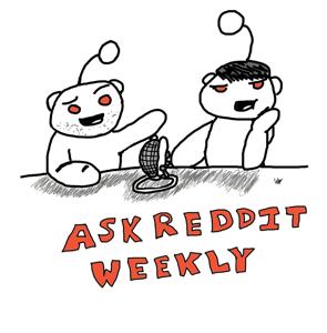 AskReddit Weekly