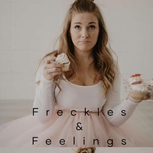 Freckles and Feelings