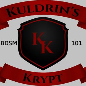 Kuldrin's Krypt A BDSM 101 Podcast by Kuldrin Entertainment LLC