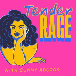 Tender Rage with Sunny Adcock