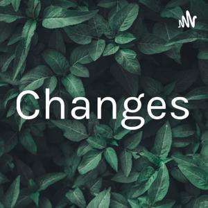 Changes