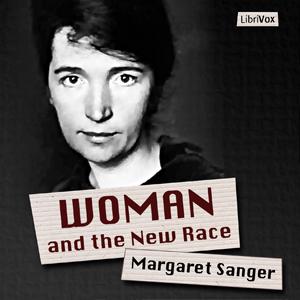 Woman and the New Race by Margaret Sanger (1879 - 1966)