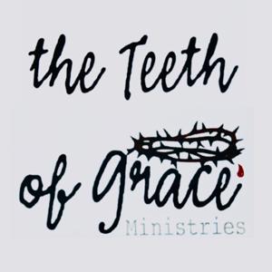 The Teeth of Grace