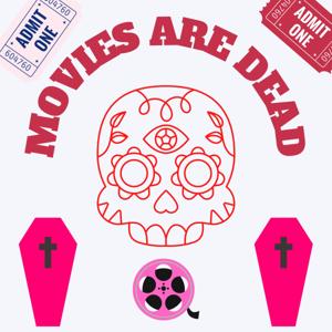 Movies are Dead