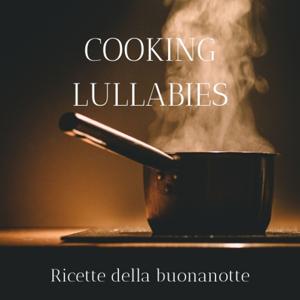 Cooking Lullabies
