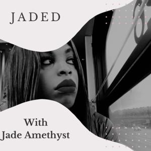 Jaded