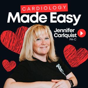 Cardiology Made Easy by Jennifer Carlquist