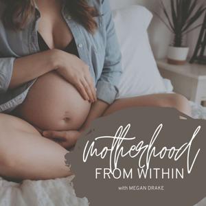 Motherhood From Within