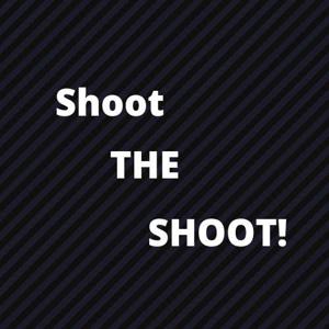 Shoot the shoot!