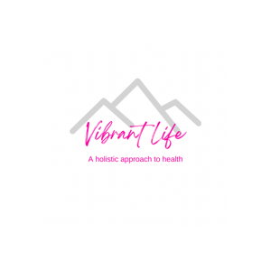 Vibrant Life - Living a Holistic Lifestyle for Optimal Health