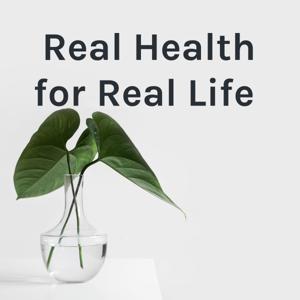 Real Health for Real Life